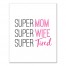 Super Mom, Wife, Tired 8x10 Canvas Wall Art