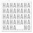 Hahaha. . .No 12x12 Canvas Wall Art
