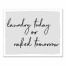 Laundry Today or Naked Tomorrow 16x20 Canvas Wall Art