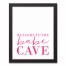 Welcome To The Babe Cave 11x14 Black Framed Canvas