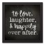 To Love, Laughter, & Happily Ever After 12x12 Black Framed Canvas