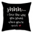 Love The Way You Sound When You're Quiet 18x18 Spun Poly Pillow