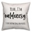 Yeah, I'm "Outdoorsy" 18x18 Spun Poly Pillow