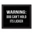Warning: Dog Can't Hold Its Licker 11x14 Black Framed Canvas