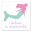 I Believe in Mermaids 12x12 Canvas Wall Art