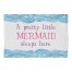 A Pretty Little Mermaid Sleeps Here  Area Rug