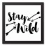 Stay Wild 12x12 Black Framed Canvas