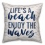 Life's A Beach Enjoy The Waves 18x18 Spun Poly Pillow