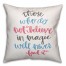 Those Who Do Not Believe In Magic 16x16 Spun Poly Pillow