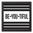 Be You Tiful Stripes 12x12 Black Framed Canvas