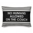 No Humans Allowed on the Couch 14x20 Spun Poly Pillow