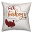 Talk Turkey To Me 18x18 Spun Poly Pillow