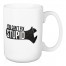 You Can't Fix Stupid 15 oz Mug