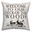 Welcome to Our Neck of the Woods 18x18 Indoor / Outdoor Pillow