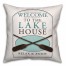 Welcome to the Lakehouse 18x18 Indoor / Outdoor Pillow