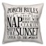 Porch Rules 18x18 Indoor / Outdoor Pillow
