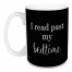I Read Past My Bedtime 15 oz Mug