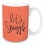 Let's Snuggle 15 oz Mug