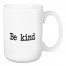 Be Kind 15 oz Mug