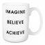Imagine Believe Achieve 15 oz Mug