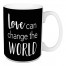 Love Can Change The World 15 oz Mug