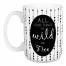 All Good Things Are Wild And Free 15 oz Mug