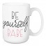 Be Yourself Babe 15 oz Mug