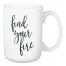 Find Your Fire 15 oz Mug