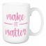 Make It Matter 15 oz Mug