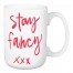 Stay Fancy 15 oz Mug