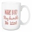 Work Hard Stay Humble Be Kind 15 oz Mug