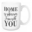 Home Is Wherever I'm With You 15 oz Mug