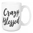 Crazy Blessed 15 oz Mug