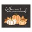 Gather Here with Grateful Hearts 8x10 Tabletop Canvas