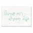 Living Our Dream Life 12x18 Canvas Wall Art