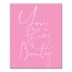 You Are A Thing of Beauty 16x20 Canvas Wall Art