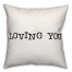 Loving You 16x16 Spun Poly Pillow