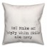 You Make Me Happy When Skies Are Grey 16x16 Spun Poly Pillow