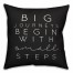 Big Journeys Begin With Small Steps 16x16 Spun Poly Pillow