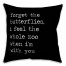 Forget Butterflies 16x16 Spun Poly Pillow