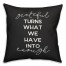 Grateful Turns What We Have Into Enough 16x16 Spun Poly Pillow