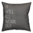 It Will All Work Out 16x16 Spun Poly Pillow