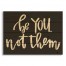 Be You Not Them 20x14 Pallet Wood Art