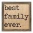 Best Family Ever 12x12 Framed Pallet Wood Art