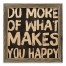 Do More Of What Makes You Happy 12x12 Framed Pallet Wood Art