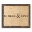 Be Fierce & Kind 14x11 Framed Pallet Wood Art