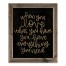 When You Love What You Have, You Have Everything You Need 20x16 Framed Pallet Wood Art