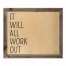 It Will All Work Out 24x20 Framed Pallet Wood Art