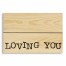 Loving You 10.5x7 Pallet Wood Art