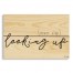 Never Stop Looking Up 10.5x7 Pallet Wood Art